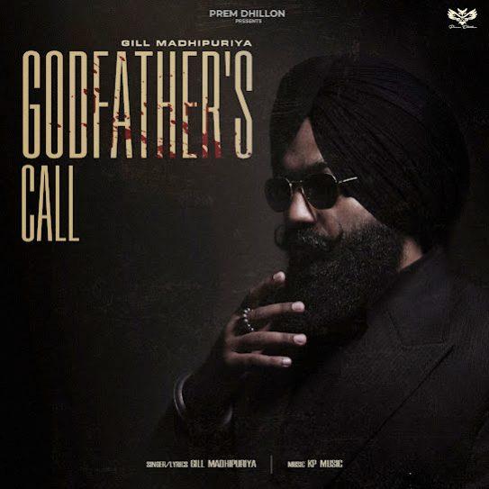 Godfathers Call Gill Madhipuriya Mp3 Song Download Djjohal